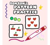 Bon Bon’s Pattern Practice: A Cute Kawaii Workbook for Pattern & Color Combination Practice: A Creative Workbook for Testing Color Palettes & Repeating Patterns