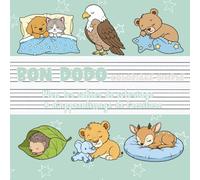 Bon Dodo - Coloriage simple | Mon premier cahier de coloriage & d'apprentissage de l’écriture: Sommeil calme & détente de bébés animaux mignons