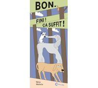 Bon. Fini ! Ca suffit !