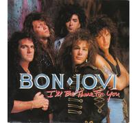 BON JOVI - BON JOVI - I'LL BE THERE FOR YOU - 7 INCH VINYL / 45