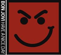 Bon Jovi - Have A Nice Day - Special Edition [SHM-CD]