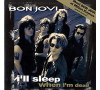 Bon Jovi - I'll Sleep When I'm Dead