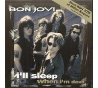 BON JOVI - I'LL SLEEP WHEN I'M DEAD 7 INCH (7" VINYL 45) UK MERCURY 1992