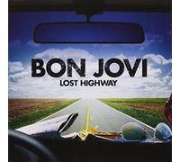 Bon Jovi - Lost Highway By Bon Jovi (2007-06-11)