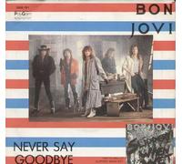 Bon Jovi - Never Say Goodbye / Shot Through The Hearth [Vinilo 7 pulgadas - 45 rpm]