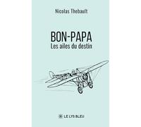Bon-Papa: Les ailes du destin