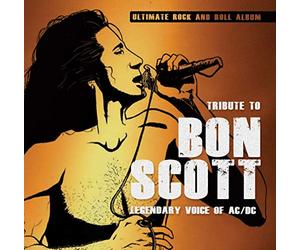 Bon scott - Tribute to bon scott legendary voice of ac/dc