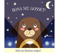 Bona nit, Gosset! (Catalá - A PARTIR DE 0 ANYS - PROJECTE DE 0 A 3 ANYS - Llibres manipulatius)