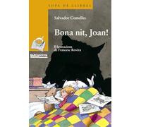 Bona nit, Joan! (Llibres infantils i juvenils - Sopa de llibres. Sèrie groga)