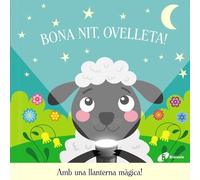 Bona nit, Ovelleta! (Catalá - A PARTIR DE 0 ANYS - PROJECTE DE 0 A 3 ANYS - Llibres manipulatius)