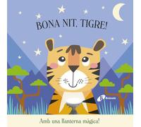 Bona nit, Tigre! (Catalá - A PARTIR DE 0 ANYS - MANIPULATIUS (LLIBRES PER TOCAR I JUGAR), POP-UPS - Altres llibres)