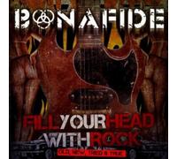 Bonafide - Fill Your Head With Rock