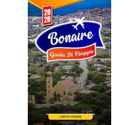 BONAIRE GUIDA DI VIAGGIO 2026: Consigli essenziali, spiagge incontaminate e tesori nascosti a Bonaire