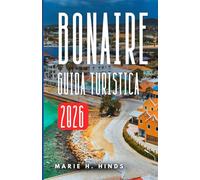 BONAIRE GUIDA TURISTICA 2026