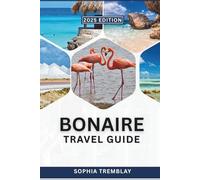 Bonaire Travel Guide 2025