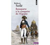 Bonaparte à la conquête de l'Egypte (Points Histoire)