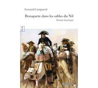 Bonaparte dans les sables du Nil (Romans Historiques)