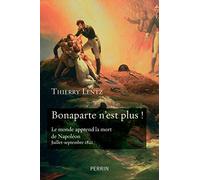 "Bonaparte n'est plus !": Le monde apprend la mort de Napoléon. Juillet-septembre 1821