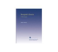 Bonaparte's Reverie: A Poetical Romance.