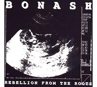 Bonash - Rebellion From The Roots