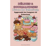 "Bonbons & Friandises" Livre de Coloriage, Apprends les langues en coloriant.: Educational activity book for children 2-10, Fun Learning, Easy Words & ... Vocabulary Builder & Developmental Tool