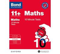 Bond 11+ 10 Minute Tests Maths 9-10 years: For 11+ GL assessment and Entrance Exams (Bond: 10 Minute Tests)