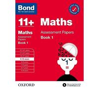 Bond 11+: Bond 11+ Maths Assessment Papers 9-10 yrs Book 1 (Bond: Assessment Papers)