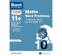 Bond 11+ CEM Maths Word Problems 10 Minute Tests: Ready for the 2026 Cambridge Select Insight exam: 10-11 Years (Bond CEM)