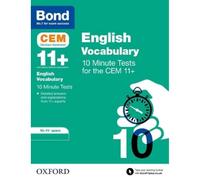 CEM Vocabulary 10 Minute Tests: Ready for the 2025 exam: 10-11 Years (Bond CEM)