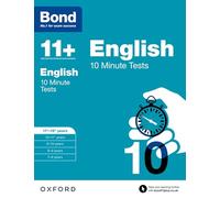 Bond 11+: English: 10 Minute Tests: 11+-12+ years (Bond: 10 Minute Tests)