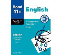 Bond 11+ English Assessment Practice Papers Age 10-11+ (Book 2) | for GL Assessment 2026 & other 11 plus exams (Bond: Assessment Papers)