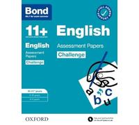 Bond 11+ English Challenge Assessment Papers 10-11 years: Ready for the 2025 exam (for GL Assessment & other 11 plus exams) (Bond Challenge)