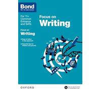Bond 11+: English: Focus on Writing: 9-11 years (Bond: Focus On)