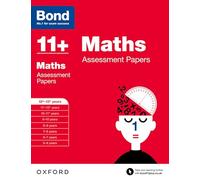 Bond 11+: Maths: Assessment Papers: 12+-13+ years (Bond: Assessment Papers)