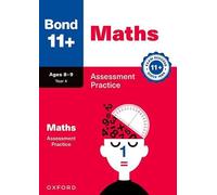 Bond 11+ Maths Assessment Practice Papers Age 8-9 | For GL Assessment & other 11 plus exams) (Bond: Assessment Papers)