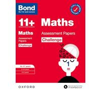 Bond 11+ Maths Challenge Assessment Papers 10-11 years: Ready for the 2025 exam (Bond Challenge)