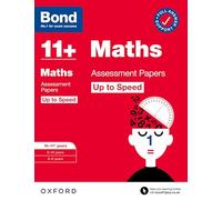 Bond 11+ Maths Up to Speed Assessment Papers with Answer Support 10-11 years: Ready for the 2025 exam (for GL Assessment & other 11 plus exams) (Bond: Up to Speed)