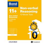 Bond 11+ Non-verbal Reasoning 10 Minute Tests for Age 7-8 | For the 11+ GL Assessment, 7+, and other school entrance exams: 7-8 years (Bond: 10 Minute Tests)