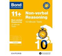 Bond 11+ Non-verbal Reasoning 10 Minute Tests with Answer Support 8-9 years (Bond: 10 Minute Tests)