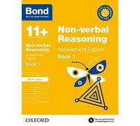 Bond 11+ Non Verbal Reasoning Assessment Papers 10-11 years Book 1: For 11+ GL assessment and Entrance Exams (Bond: Assessment Papers)