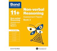 Bond 11+: Non-verbal Reasoning: Assessment Papers: 11+-12+ years Book 2 (Bond: Assessment Papers)
