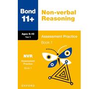 Bond 11+ Non-verbal Reasoning Assessment Practice 9-10 Years Book 1 (Bond: Assessment Papers)