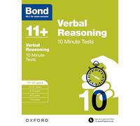 Bond 11+: Verbal Reasoning – Pruebas de 10 minutos: 11+-12+ años – Oxford University Press