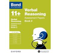 Bond 11+: Verbal Reasoning: Assessment Papers: 11+-12+ years Book 2 (Bond: Assessment Papers)