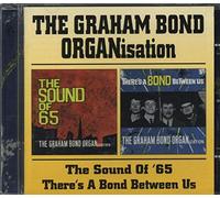 Bond, Graham -Organisatio - The Sound Of 65 / There's A Bond Between Us
