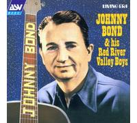 Bond,Johnny^Bond,Johnny - Johnny Bond and His Red River Vallex Boys
