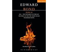 Bond Plays: 10: Dea; The Testament of this Day; The Price of One; The Angry Roads; The Hungry Bowl (Contemporary Dramatists)