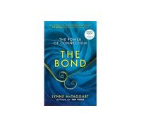 Bond, The: The Power of Connection