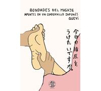 Bondades del masaje: Apuntes en un cuadernillo japonés (Cuadernillos de té)
