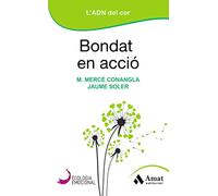 Bondat en acció: L'ADN del cor (Ecologia emocional)
